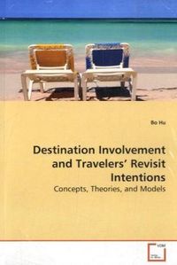 Produktbild: Destination Involvement and Travelers Revisit Intentions