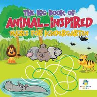 Produktbild: The Big Book of Animal-Inspired Mazes for Kindergarten