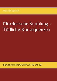 Produktbild: M&ouml;rderische Strahlung - T&ouml;dliche Konsequenzen