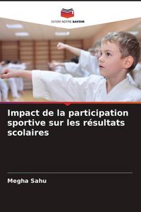 Produktbild: Impact de la participation sportive sur les r&eacute;sultats scolaires