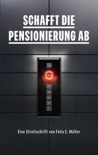 Produktbild: Schafft die Pensionierung ab