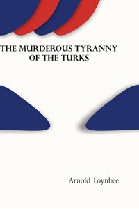 Produktbild: The Murderous Tyranny of the Turks