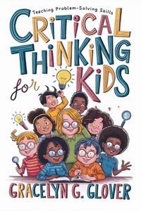 Produktbild: Critical Thinking for Kids: Teaching Problem-Solving Skills
