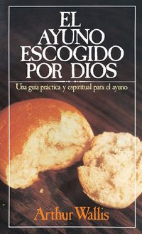 Produktbild: El Ayuno Escogido Por Dios = God's Chosen Fast