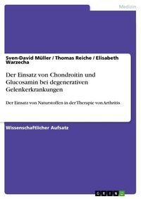 Produktbild: Der Einsatz von Chondroitin und Glucosamin bei degenerativen Gelenkerkrankungen