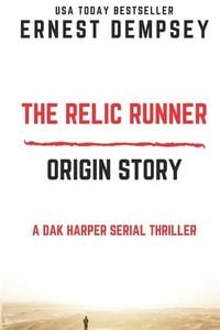 Produktbild: The Relic Runner Origin Story: A Dak Harper Serial Thriller