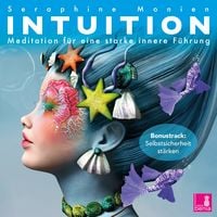 Produktbild: Intuition {Meditationen f&uuml;r eine starke innere F&uuml;hrung} &ndash; Intuition st&auml;rken, selbstsicher werden, Lichtmeditation &ndash; CD