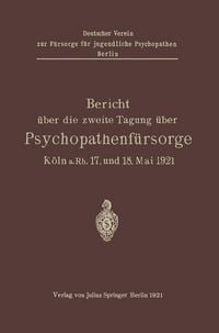 Produktbild: Bericht &uuml;ber die zweite Tagung &uuml;ber Psychopathenf&uuml;rsorge