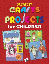 Produktbild: Greatest Crafts & Projects for Children