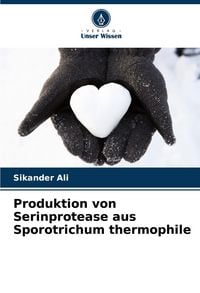 Produktbild: Produktion von Serinprotease aus Sporotrichum thermophile