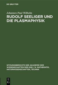 Produktbild: Rudolf Seeliger und die Plasmaphysik