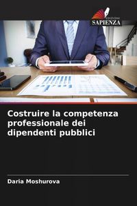 Produktbild: Costruire la competenza professionale dei dipendenti pubblici