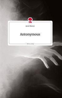 Produktbild: Antonymous. Life is a Story - story.one