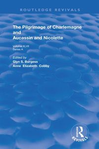 Produktbild: The Pilgrimage of Charlemagne and Aucassin and Nicolette