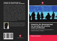 Produktbild: Impacto do desemprego na escolha do ensino como profiss&atilde;o
