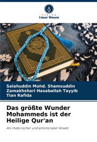 Produktbild: Das gr&ouml;&szlig;te Wunder Mohammeds ist der Heilige Qur'an