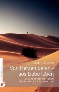 Produktbild: Von Herzen beten &ndash; aus Liebe leben