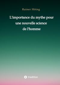 Produktbild: L'importance du mythe pour une nouvelle science de l'homme