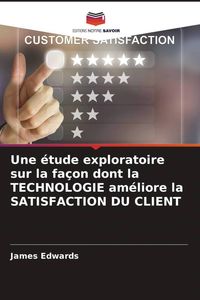 Produktbild: Edwards, J: &Eacute;tude exploratoire sur la fa&ccedil;on dont la TECHNOLO