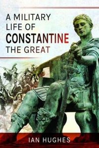 Produktbild: A Military Life of Constantine the Great