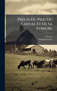 Produktbild: Pr&Atilde;(c)cis Du Pied Du Cheval Et De Sa Ferrure