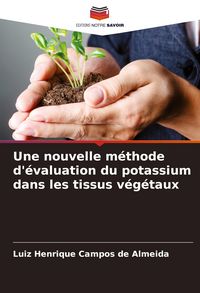 Produktbild: Une nouvelle m&eacute;thode d'&eacute;valuation du potassium dans les tissus v&eacute;g&eacute;taux
