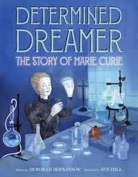 Produktbild: Determined Dreamer: The Story of Marie Curie