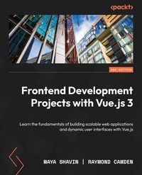 Produktbild: Frontend Development Projects with Vue.js 3 - Second Edition