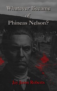 Produktbild: Whatever Became of Phineas Nelson