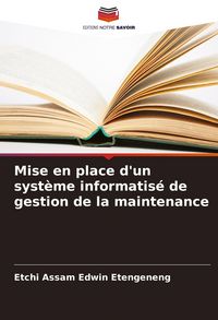 Produktbild: Mise en place d'un syst&egrave;me informatis&eacute; de gestion de la maintenance