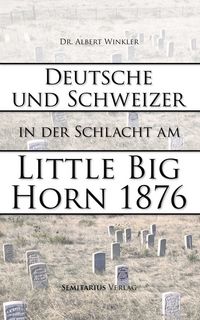 Produktbild: Deutsche und Schweizer in der Schlacht am Little Big Horn