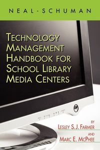 Produktbild: The Neal-Schuman Technology Management Handbook for School Library Media Centers