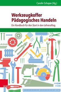 Bild vom Artikel Werkzeugkoffer Pädagogisches Handeln vom Autor Carolin Schaper