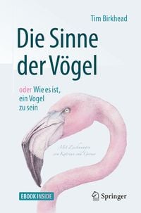 Produktbild: Die Sinne der V&ouml;gel oder Wie es ist, ein Vogel zu sein