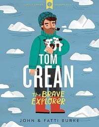 Produktbild: Tom Crean: The Brave Explorer - Little Library 4