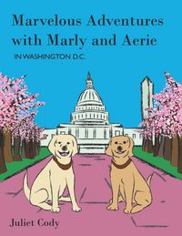 Produktbild: Marvelous Adventures with Marly and Aerie in Washington D.C.