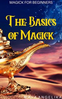 Produktbild: The Basics of Magick (Magick for Beginners, #1)