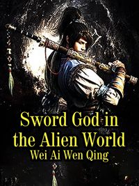 Produktbild: Sword God in the Alien World