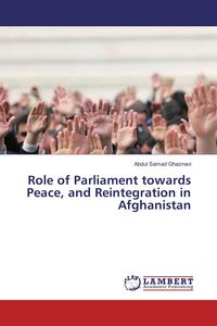 Produktbild: Role of Parliament towards Peace, and Reintegration in Afghanistan