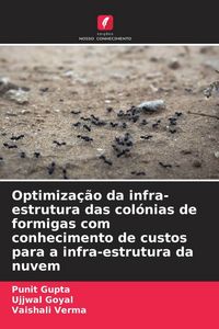 Produktbild: Optimiza&ccedil;&atilde;o da infra-estrutura das col&oacute;nias de formigas com conhecimento de custos para a infra-estrutura da nuvem