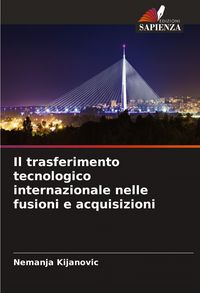 Produktbild: Il trasferimento tecnologico internazionale nelle fusioni e acquisizioni