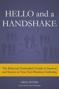 Produktbild: Hello and a Handshake: The Reluctant Networker's Guide to Survival and Success at Your Next Business Gathering
