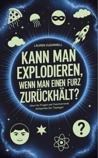 Produktbild: Kann man explodieren, wenn man einen Furz zur&uuml;ckh&auml;lt?