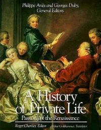 Produktbild: Chartier, R: History of Private Life, Volume III: Passions o