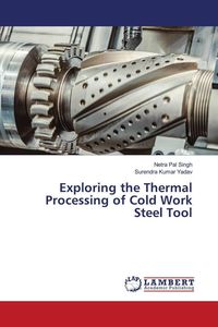 Produktbild: Exploring the Thermal Processing of Cold Work Steel Tool