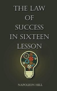 Produktbild: The Law Of Success in Sixteen Lessons