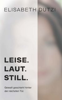 Produktbild: Leise. Laut. Still.