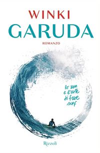 Produktbild: Garuda. Lo zen e l'arte di fare surf