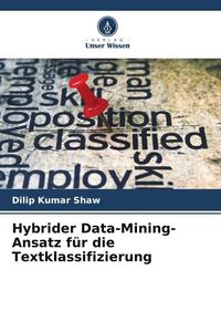 Produktbild: Hybrider Data-Mining-Ansatz f&uuml;r die Textklassifizierung