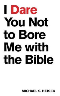 Produktbild: I Dare You Not to Bore Me with the Bible